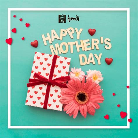 To All The Mothers We Wish You A Very Happy Mother S Day Come Down To Handi And Celebrate