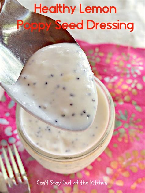 Healthy Lemon Poppy Seed Dressing Cant Stay Out Of The Kitchen