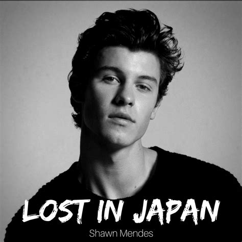 Capa Lost In Japan Shawn Mendes Shawn Mendes Shawn Mendes