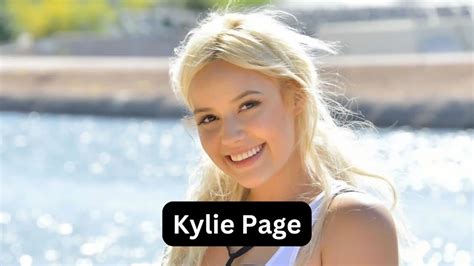 Kylie Page Bio Wiki Biography Boyfriend Husband Wikipedia Age