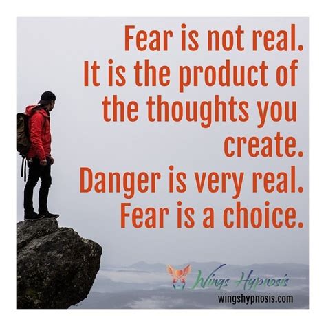 Fear Is Not Real Danger Is Fear Inspirational Quotes Hypnosis