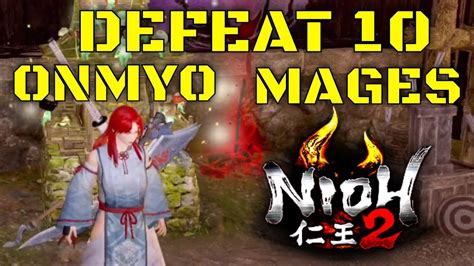 Nioh 2 Where To Find Onmyo Mages To Unlock The Aberrant Mage The Sun
