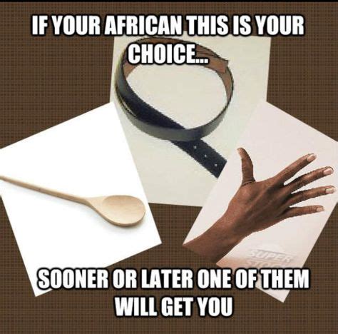 Parents True Story Ideas African Jokes African Memes African Quotes