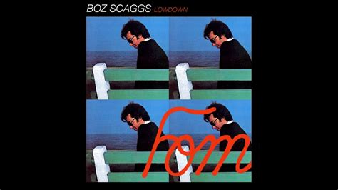 Boz Scaggs Lowdown Fomento Beatfix Edit Youtube