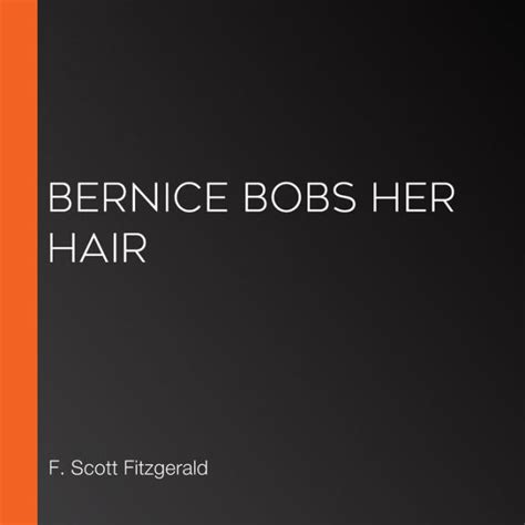 Bernice Bobs Her Hair By Francis Scott Fitzgerald Paperback Barnes And Noble®