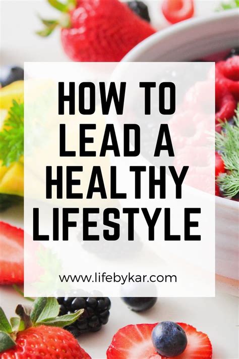 How To Lead A Healthy Lifestyle Healthy Lifestyle Healthy Life Healthy