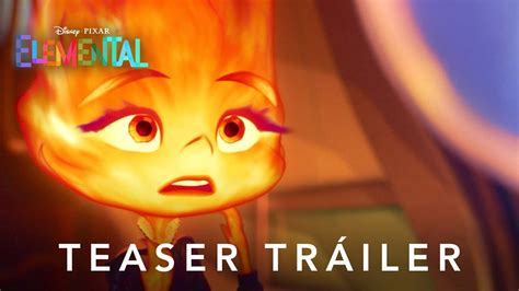 Elemental De Disney Y Pixar Teaser Tr Iler Oficial En Espa Ol Hd