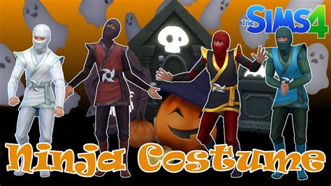 Ninja Costumes The Sims 4 Cas Youtube