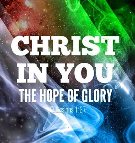 The Hope Of Glory Bible Promises Some Inspirational Quotes Christ In Me