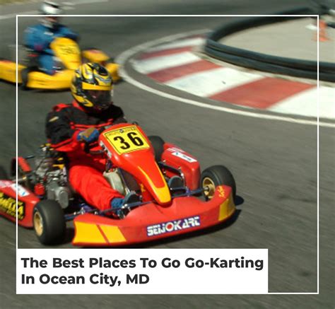 The Best Places To Go Go Karting In Ocean City 2022 Edition