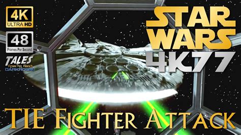 Star Wars 4k77 Tie Fighter Attack Remastered To 4k48fps Uhd Youtube