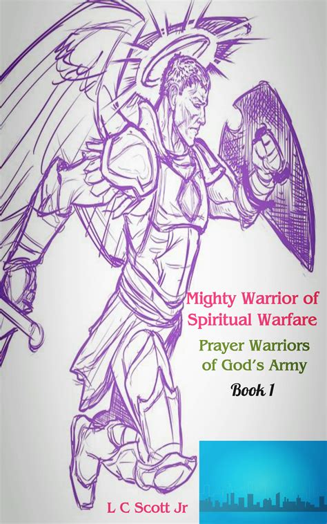 Mighty Warrior Of Spiritual Warfare Prayer Warriors Of Gods Army By L
