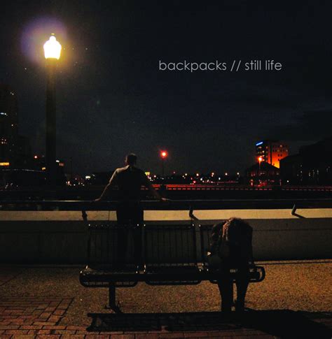 Backpacks Still Life Lyrics And Tracklist Genius