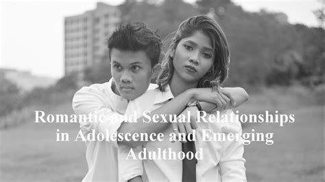 romantic and sexual relationships in adolescence and ea romantic and sexual relationships in