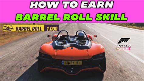 Barrel Roll Skill Easy Guide In Forza Horizon How To Earn Barrel