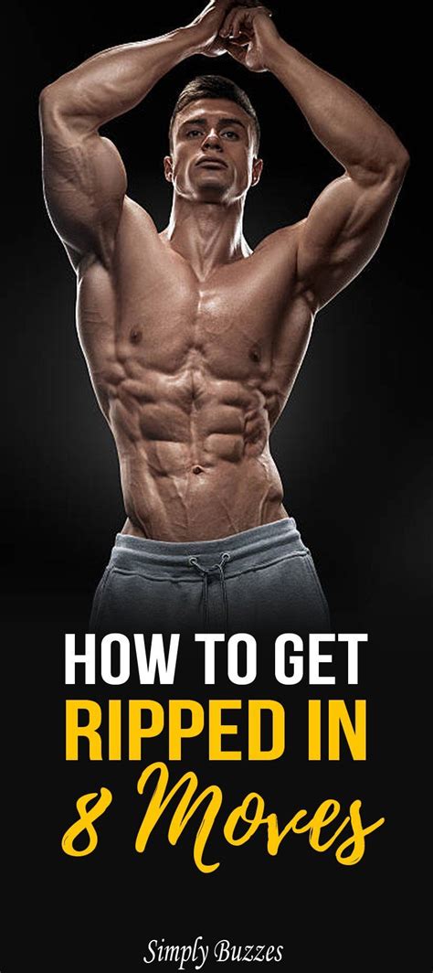 How To Get Ripped In 8 Moves Workout Plan For Men Get Ripped Shred