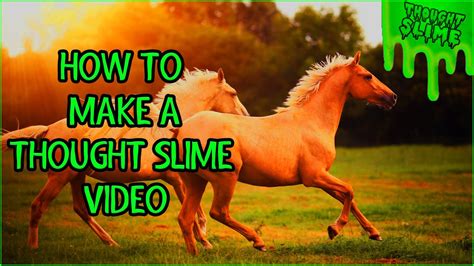 How To Make A Thought Slime Video A Guide For Fun And Profit Youtube