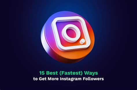 15 Best Fastest Ways To Get More Instagram Followers