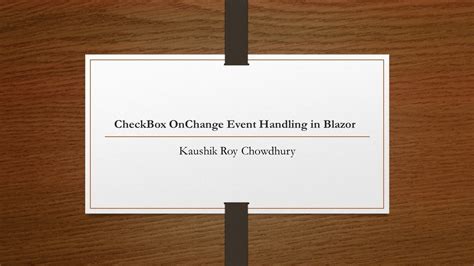 How To Do Checkbox Onchange Event Handling In Asp Net Core Blazor My