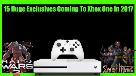 15 Huge Xbox One Exclusives Coming This Year To Get Excited About Youtube