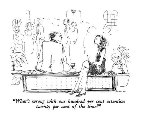 What S Wrong With One Hundred Per Cent Attention Drawing By Richard Cline