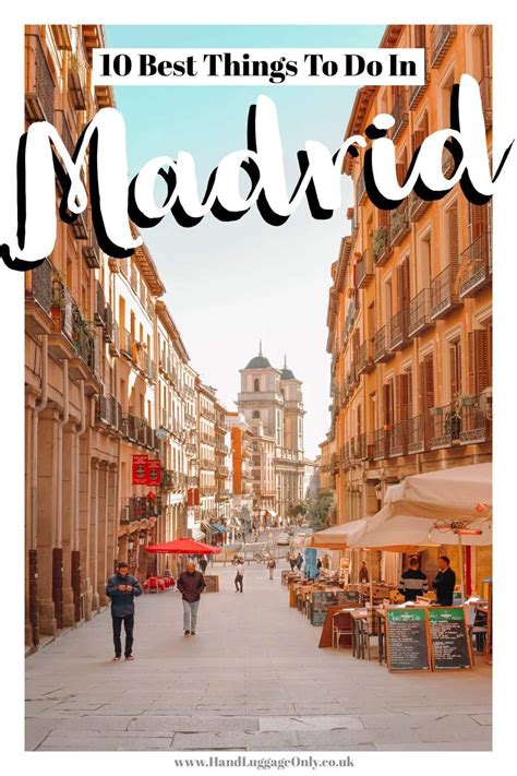 10 Best Things To Do In Madrid Spain Madrid Travel Places In Spain