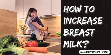 How To Increase Breast Milk Boosting Breast Milk Supply