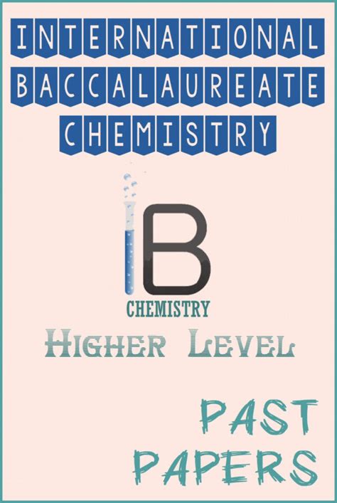 Ib Biology Hl Past Papers - International Baccalaureate IB Chemistry HL Past Papers | Higher Level