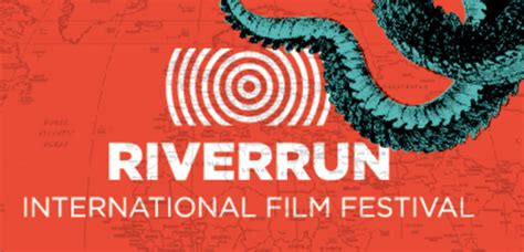 Riverrun International Film Festival Brings Diverse Film Lineup To International Film