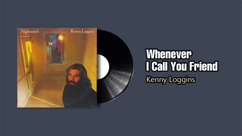 Whenever I Call You Friend Kenny Loggins 1978 Youtube