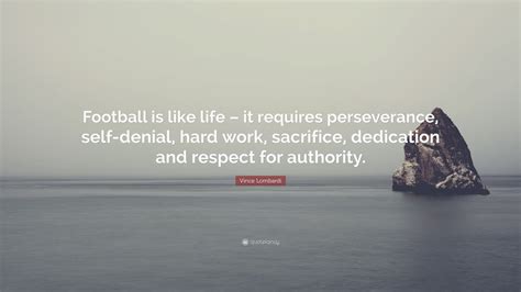 Vince Lombardi Quote “football Is Like Life It Requires Perseverance