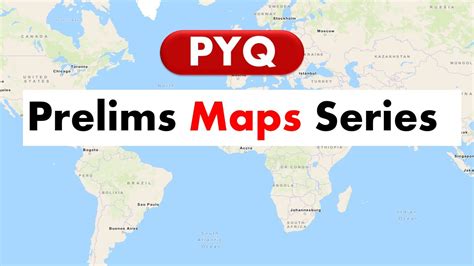 Prelims Maps Seriespyqupsciasmapping Youtube