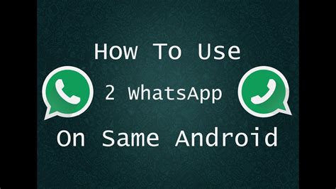 How To Install 2 Whatsapp On Same Android Phone Youtube