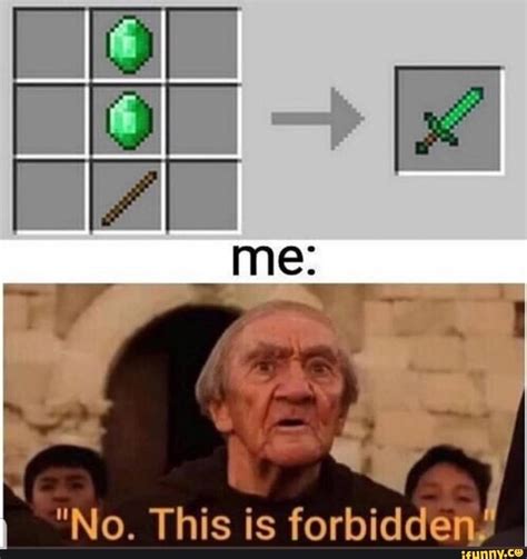No This Is Forbidden Ifunny Minecraft Memes Minecraft Funny