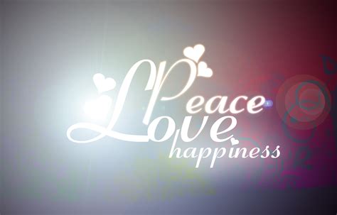 Love Peace Happiness Wallpaper Peace Love Happiness Love