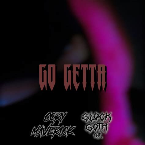 Go Getta Single De Cory Maverick Spotify