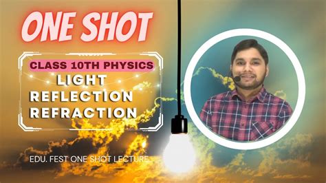 Class 10 Physics One Shot Light Reflection Refraction By Edufestncert