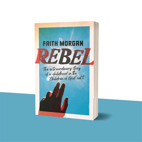 rebel by faith morgan is out now news bell lomax moreton