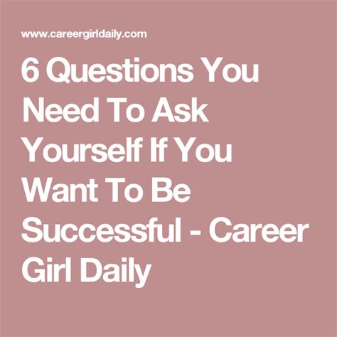 6 Questions You Need To Ask Yourself If You Want To Be Successful