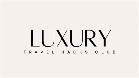 unlock exclusive travel deals luxury travel hacks club