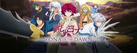 Stream And Watch Yona Of The Dawn Episodes Online Sub And Dub