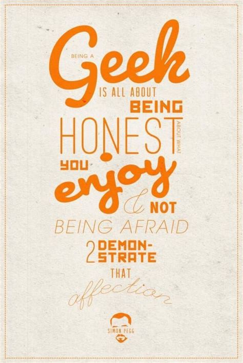 Embrace Your Inner Geek Simon Pegg Words Of Wisdom Quotes Quote Prints