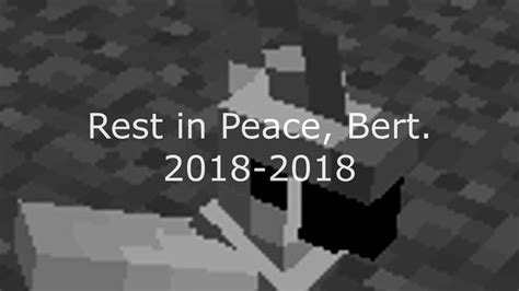 Rest In Peace Bert YouTube