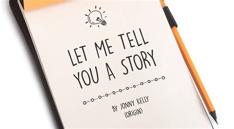 Let Me Tell You A Story Origin