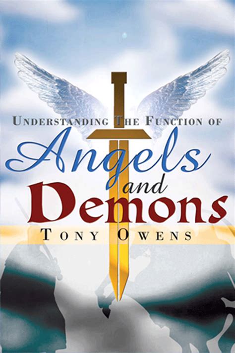 Understanding The Functions Of Angels And Demons — Tony Owens Ministries