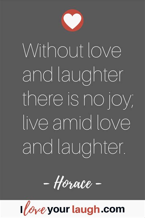 The Best Love And Laughter Quotes By I Love Your Laugh In 2020