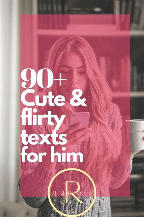 90 cute flirty texts to make him her smile and blush flirty texts flirty texts for him text