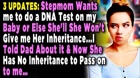 Updates Stepmom Wants Me To Do Dna Test On My Baby Or Else She Won T Give Me Her Inheritance