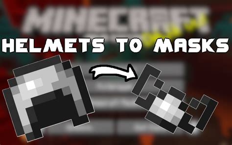 Helmets To Masks Full Conversion Minecraft Texture Pack
