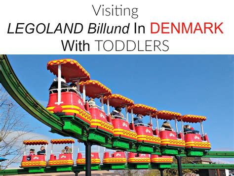 Visiting Legoland Billund In Denmark With Toddlers Kiddieholidays